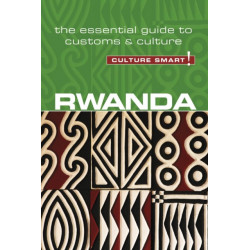 Rwanda - Culture Smart!: The Essential Guide to Customs & Culture