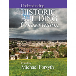Understanding Historic Building Conservation