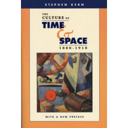 The Culture of Time and Space, 1880–1918: With a New Preface