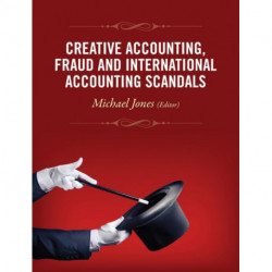Creative Accounting, Fraud and International Accounting Scandals