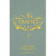 Crafted: A Compendium of Crafts: New, Old and Forgotten