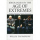 Ideologies in the Age of Extremes: Liberalism, Conservatism, Communism, Fascism 1914-1991