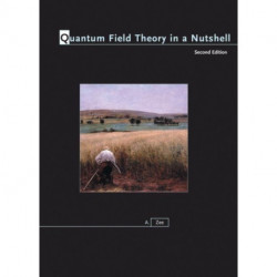 Quantum Field Theory in a Nutshell: Second Edition