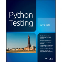 Testing Python: Applying Unit Testing, TDD, BDD and Acceptance Testing