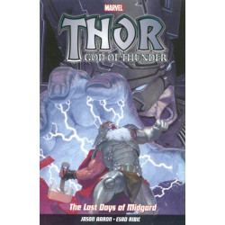 Thor God Of Thunder Vol.4: The Last Days of Midgard