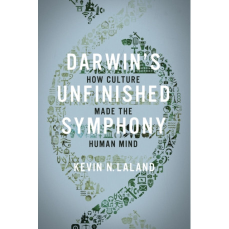 Darwin's Unfinished Symphony: How Culture Made the Human Mind