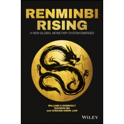 Renminbi Rising: A New Global Monetary System Emerges