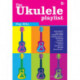 The Ukulele Playlist: Pop Hits: Pop Hits