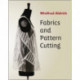 Fabrics and Pattern Cutting
