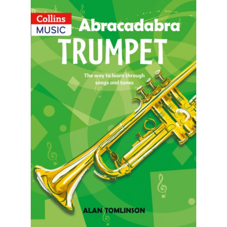 Abracadabra Trumpet (Pupil's Book): The Way to Learn Through Songs and Tunes
