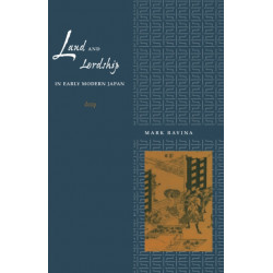 Land and Lordship in Early Modern Japan