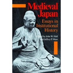 Medieval Japan: Essays in Institutional History