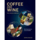 Coffee and Wine: Two Worlds Compared