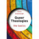 Queer Theologies: The Basics