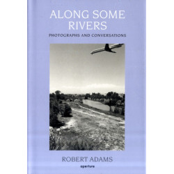 Along Some Rivers: Photographs and Conversations