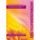 Aromadermatology: Aromatherapy in the Treatment and Care of Common Skin Conditions