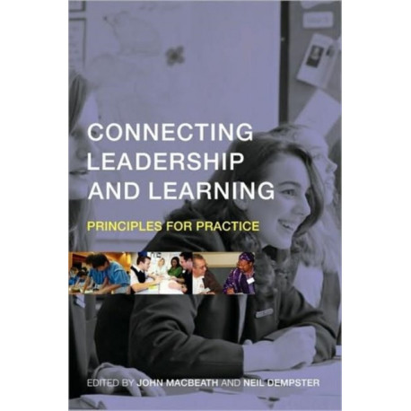 Connecting Leadership and Learning: Principles for Practice