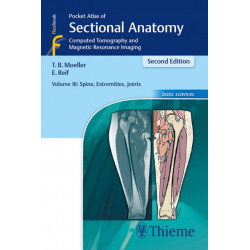 Pocket Atlas of Sectional Anatomy, Volume III: Spine, Extremities, Joints: Computed Tomography and Magnetic Resonance Imaging