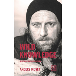 Wild Knowledge: Outthink the Revolution