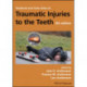Textbook and Color Atlas of Traumatic Injuries to the Teeth