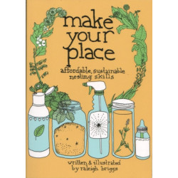 Make Your Place: Affordable, Sustainable Nesting Skills