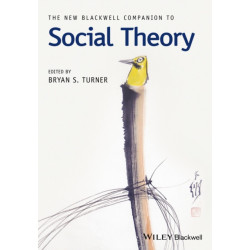The New Blackwell Companion to Social Theory