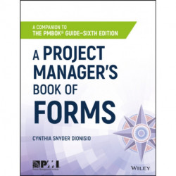 A Project Manager's Book of Forms: A Companion to the PMBOK Guide