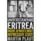 Understanding Eritrea: Inside Africa's Most Repressive State