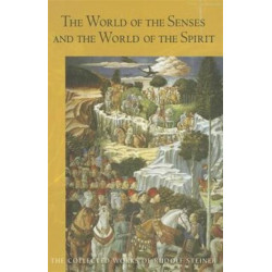 The World of the Senses: And the World of the Spirit