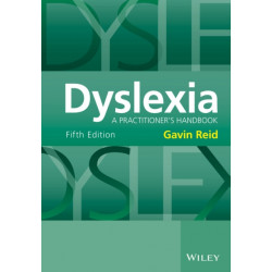 Dyslexia: A Practitioner's Handbook