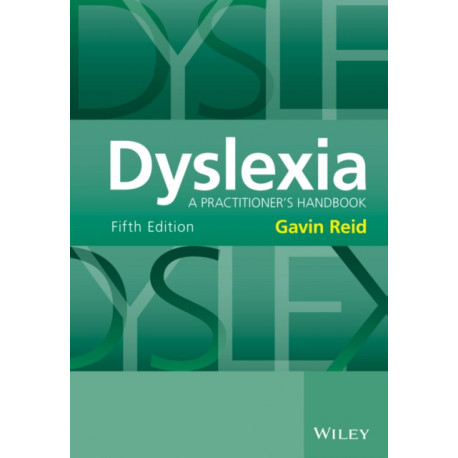 Dyslexia: A Practitioner's Handbook
