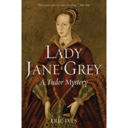 Lady Jane Grey: A Tudor Mystery