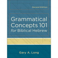 Grammatical Concepts 101 for Biblical Hebrew