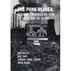 The Punk Reader: Research Transmissions from the Local and the Global
