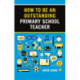 How to be an Outstanding Primary School Teacher 2nd edition