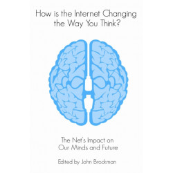 How is the Internet Changing the Way You Think?: The net's impact on our minds and future
