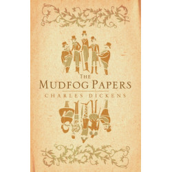 The Mudfog Papers: Annotated Edition