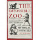 The Impossible Zoo: An encyclopedia of fabulous beasts and mythical monsters