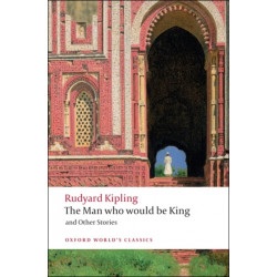 The Man Who Would Be King: and Other Stories