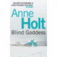 Blind Goddess: The chillingly gripping scandi noir from the 'godmother of modern Norwegian crime fiction' Jo Nesbo