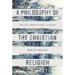 A Philosophy of the Christian Religion: For the Twenty-first Century