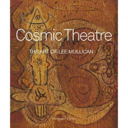 Cosmic Theater: The Art of Lee Mullican