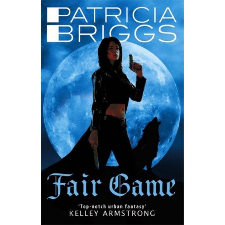 Fair Game: An Alpha and Omega novel: Book 3