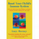Boost Your Child's Immune System: What you need to know  about allergies, vaccinations, antibiotics and diet, including over 160 recipes