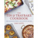 The Tin & Traybake Cookbook: 100 delicious sweet and savoury recipes