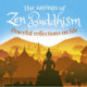 The Sayings of Zen Buddhism: Peaceful Reflections on Life