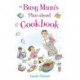 The Busy Mum's Plan-ahead Cookbook