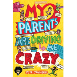 My Parents Are Driving Me Crazy