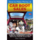 How To Make Money at Car Boot Sales: Insider tips and practical advice on how to buy and sell at ‘boot fairs'