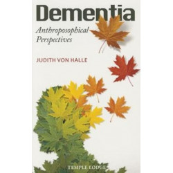 Dementia: Anthroposophical Perspectives